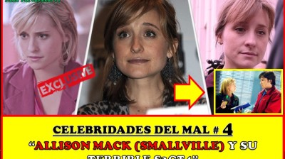 CELEBRIDADES DEL MAL #4 - Allison Mack de actriz en SMALLVILLE a lider SECTAR... - Mister Andrew