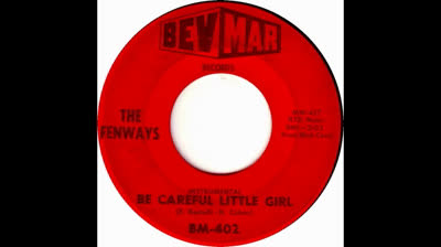 FENWAYS (1964) - BE CAREFUL, LITTLE GIRL