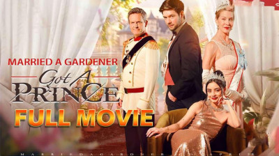Married a Gardener Got a Prince (2025) [Full Movie FREE]
