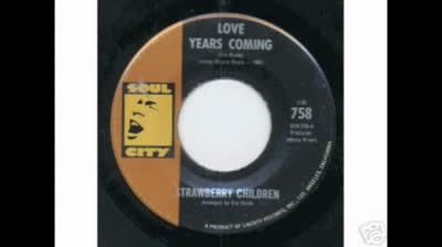 STRAWBERRY CHILDREN (1967) - LOVE YEARS COMING