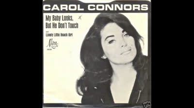 CAROL CONNORS (1966) - MY BABY LOOKS, BUT HE DON'T TOUCH