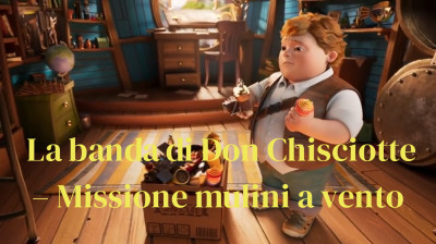 La banda di Don Chisciotte – Missione mulini a vento [HD]